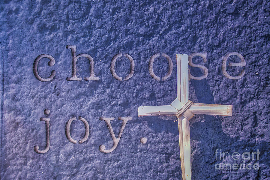 Choose Joy Cross on Stone Photograph by Randy Steele