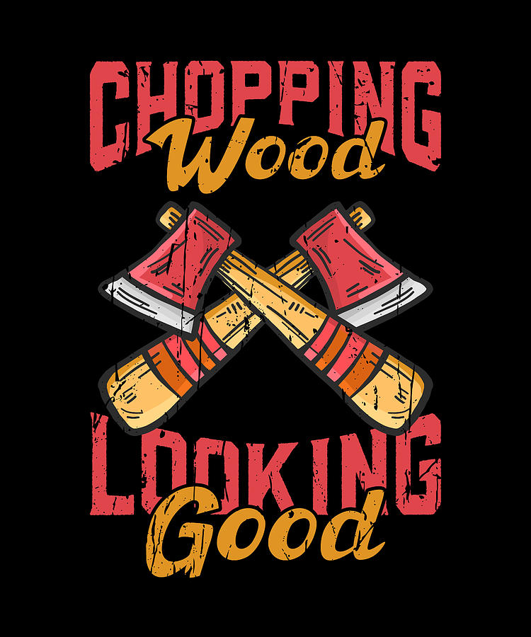 Chopping wood looking good - axes Digital Art by Anthony Isha - Fine ...