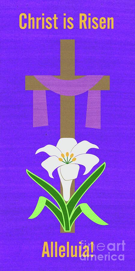 Christ is Risen Easter Banner Mixed Media by Donna Mibus