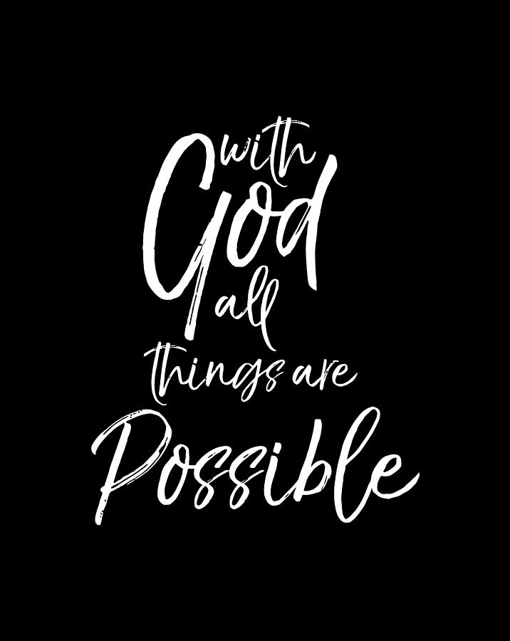 Christian Bible Jesus Quote With God All Things Are Possible Drawing by ...