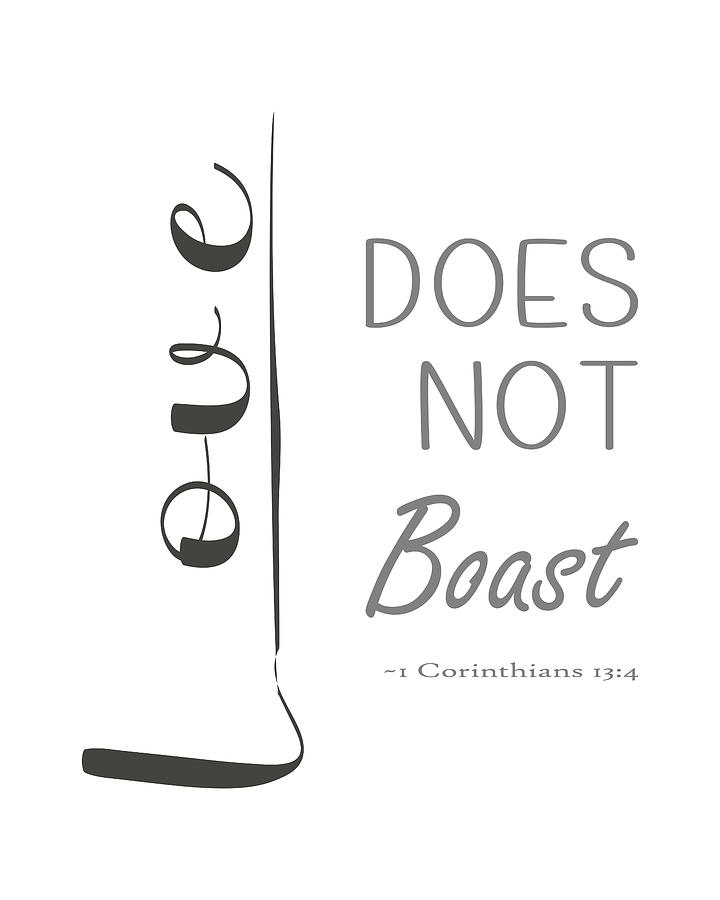 Christian Bible Verse - Love Does Not Boast Digital Art by Bob Pardue ...