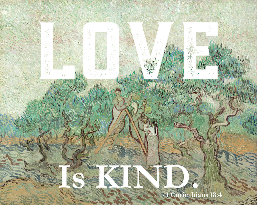 Christian Bible Verse - Love Is Kind van Gogh Mixed Media by Bob Pardue