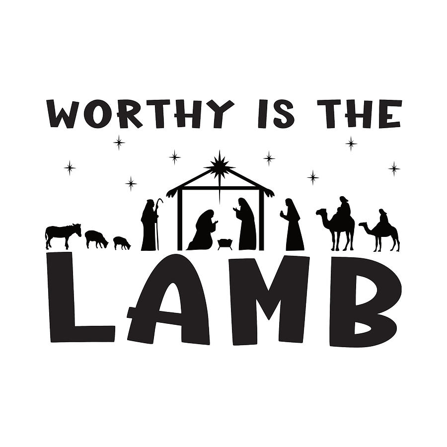 Christian Christmas Nativity - Worthy is the Lamb Digital Art by Bob Pardue