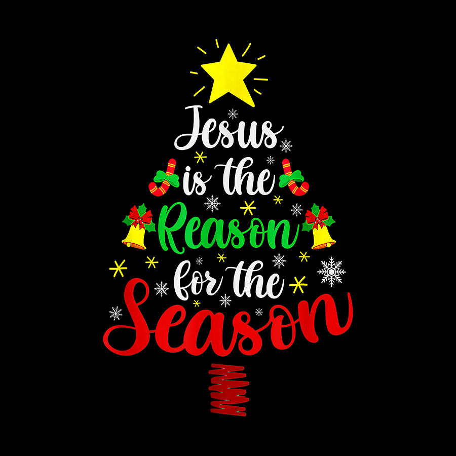 Christian Gift Jesus Is The Reason For The Season Christmas Tree ...