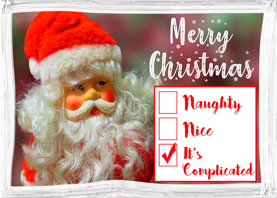 Christmas Card with Santa - Naughty, Nice, Its Complicated Mixed Media by David Morehead