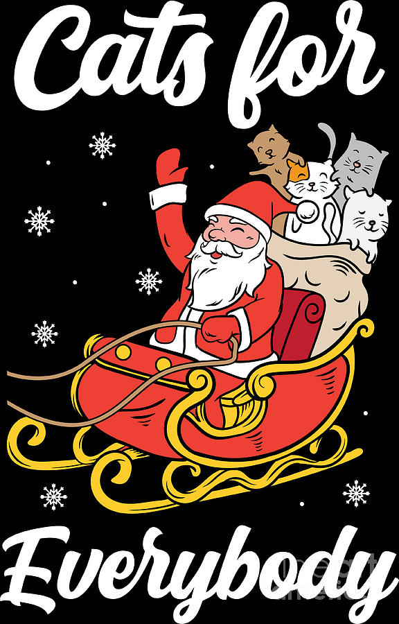 Christmas Funny Santa Giving Cats For Everybody Digital Art by ...