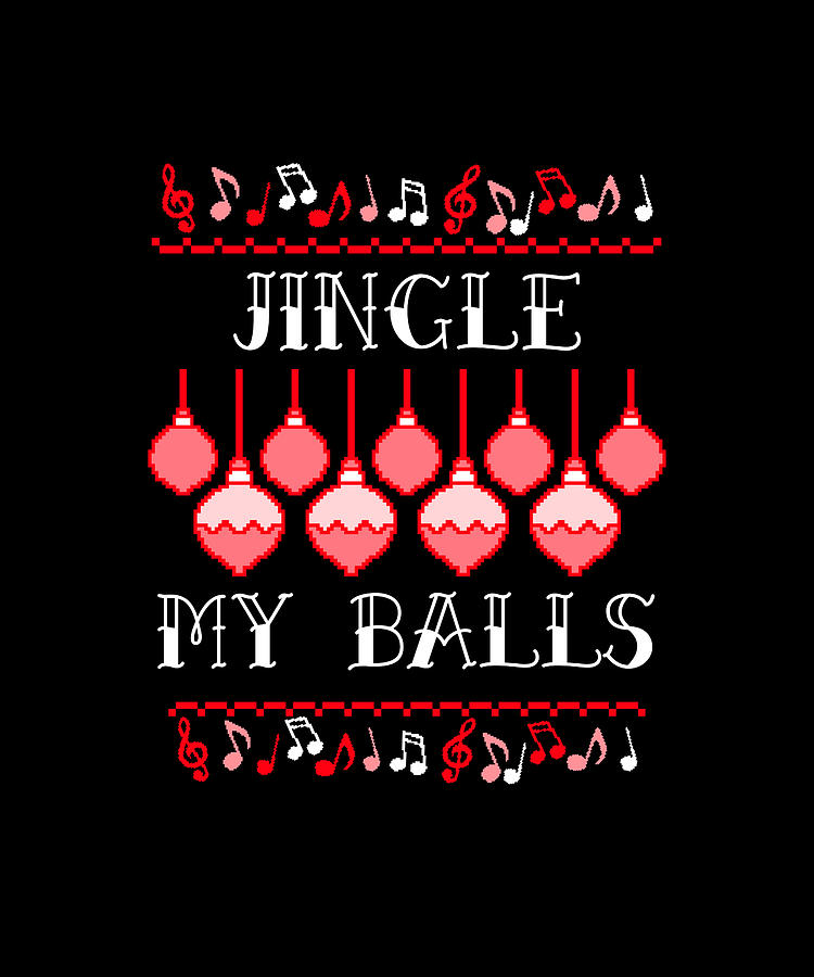 Christmas Gifts - Jingle My Balls Digital Art by Caterina Christakos