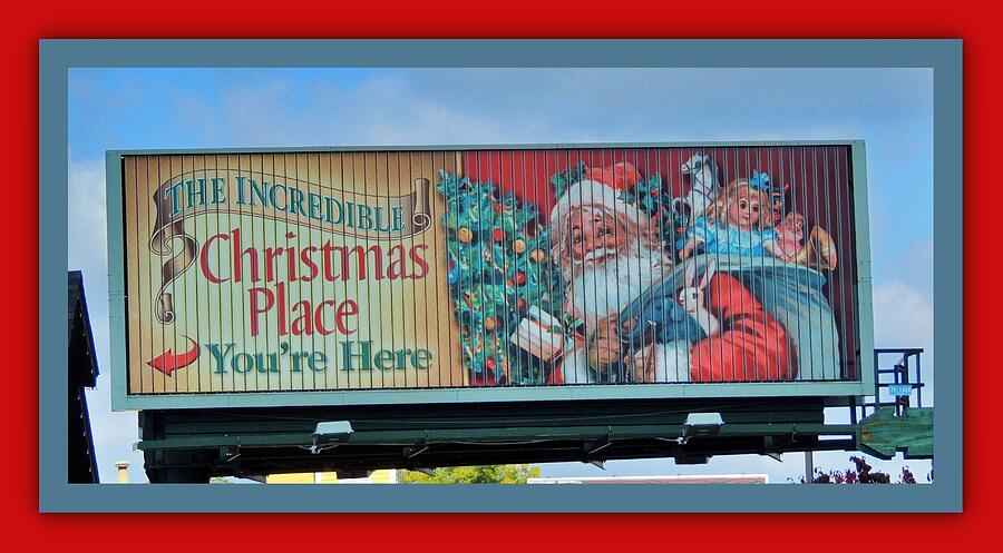 Christmas Place Billboard - Santa Claus -The Inn at Christmas Place,  Pigeon Forge, TN Photograph by Marian Bell