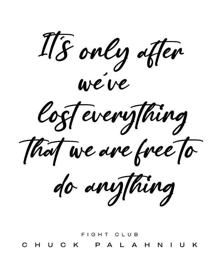 Fight Club Digital Art - Chuck Palahniuk Quote 04 - Fight Club - Minimal, Modern, Classy, Sophisticated Art Prints by Studio Grafiikka