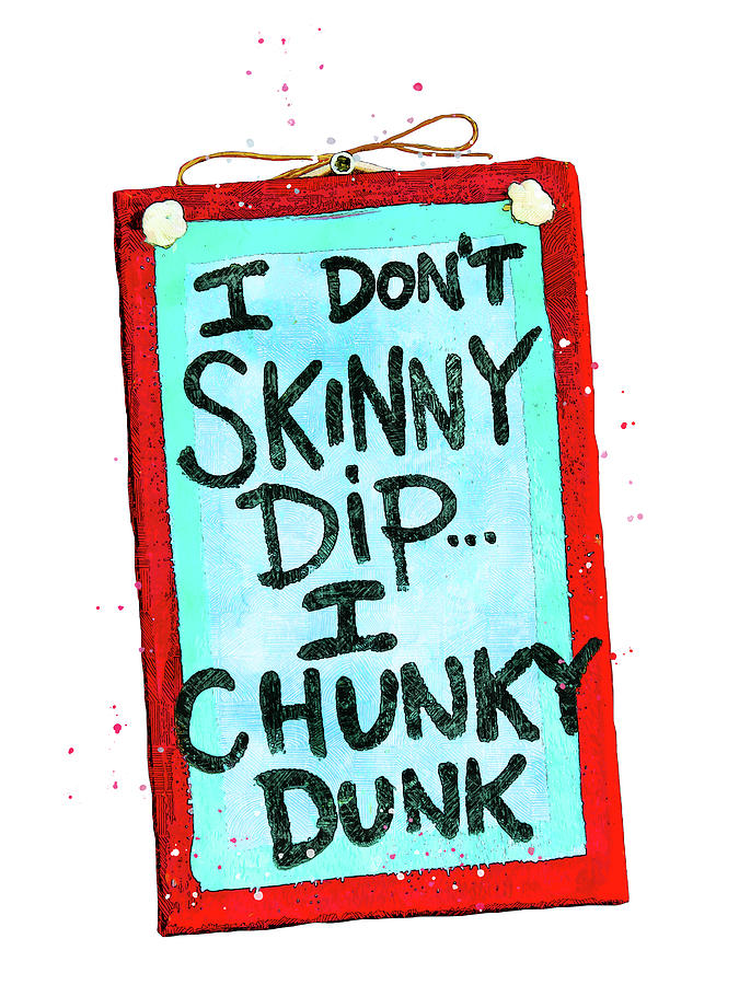 Chunky Dunk OR Skinny Dip Photograph by Pamela Williams