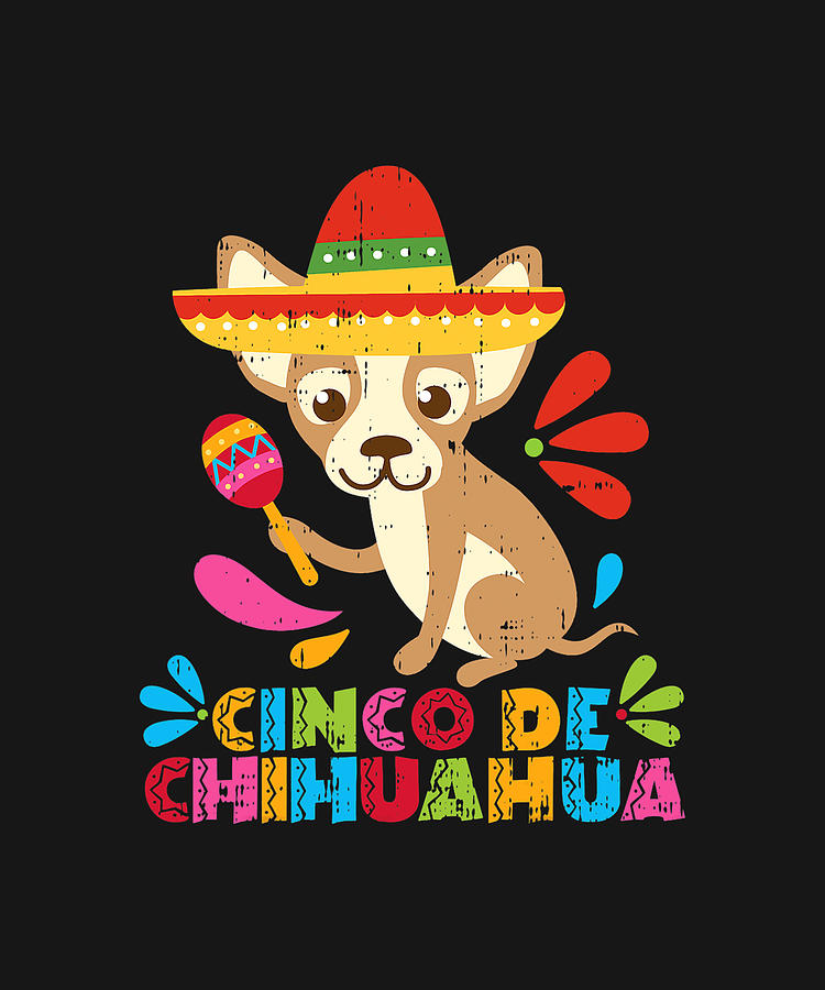 Cinco De Mayo Dog Mexican Chihuahua Fiesta Maracas T-Shirt Drawing by DHBubble