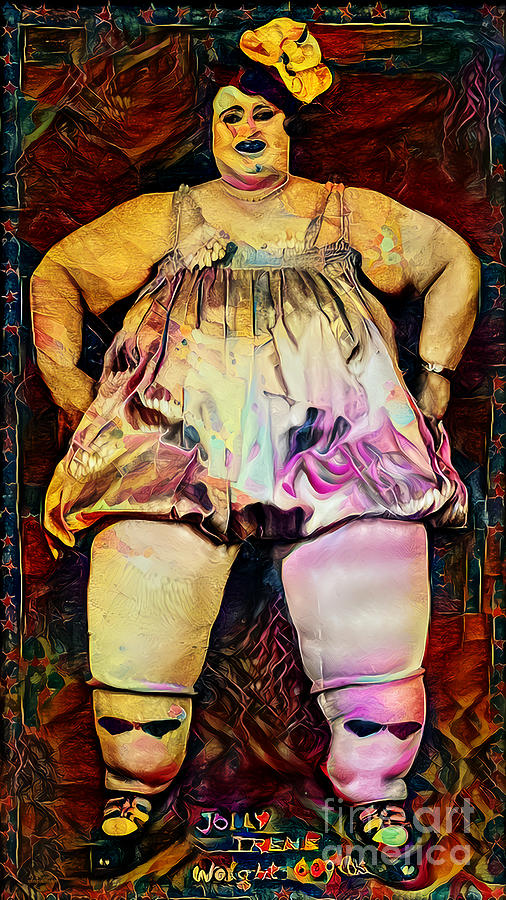 Circus Sideshow Fat Lady The Fabulous Jolly Irene 20210925 v2 Photograph by Wingsdomain Art and Photography