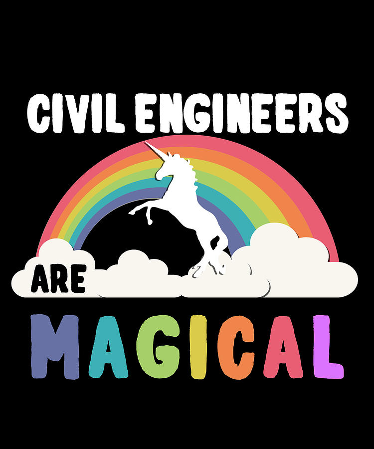 Civil Engineers Are Magical Digital Art by Flippin Sweet Gear