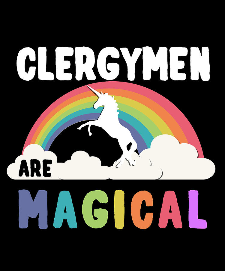 Clergymen Are Magical Digital Art by Flippin Sweet Gear