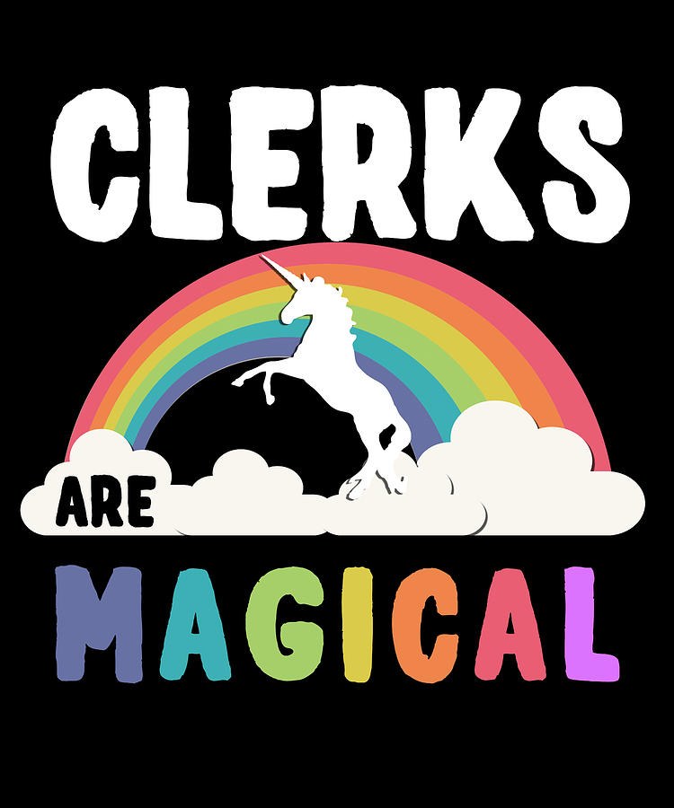 Clerks Are Magical Digital Art by Flippin Sweet Gear