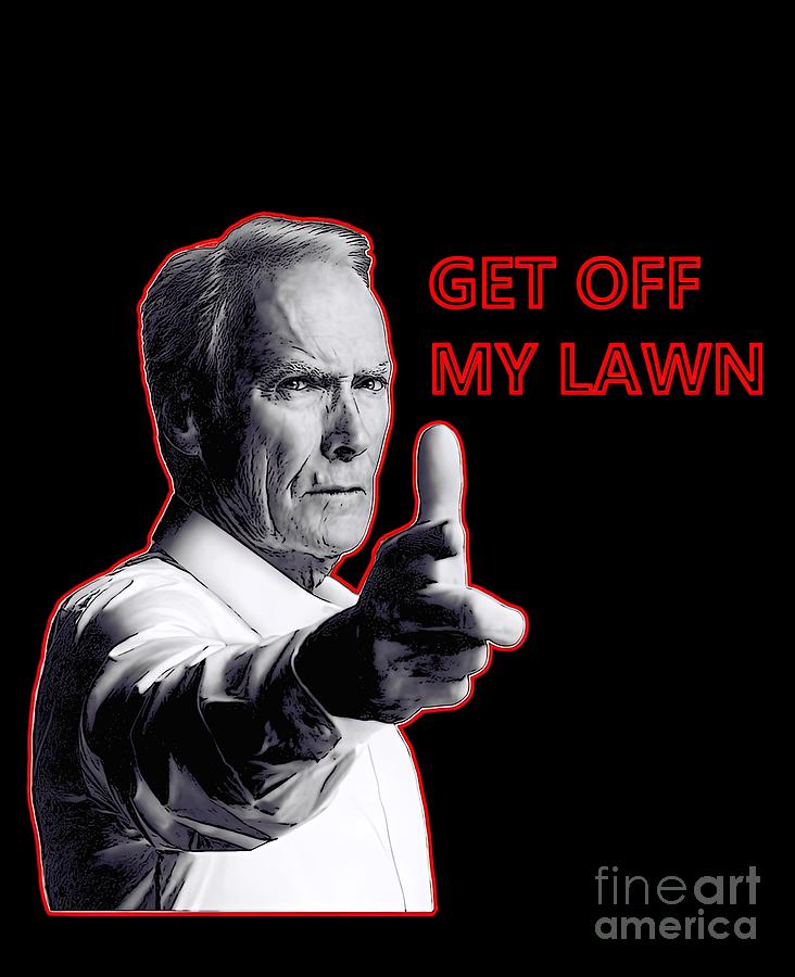 Clint Eastwood Get Off My Lawn Gran Torino Painting by Joe Edwards ...