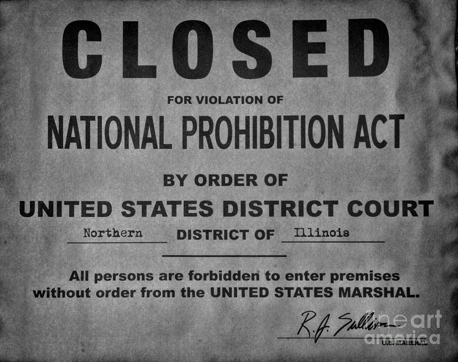 Closed for Violations of the National Prohibition Act Notice black and white Photograph by Paul Ward