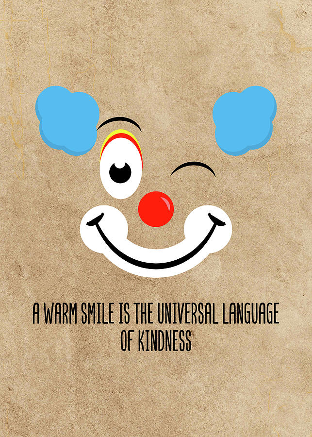 Clown Lover Inspirational Wall Art A Warm Smile Is The Universal ...
