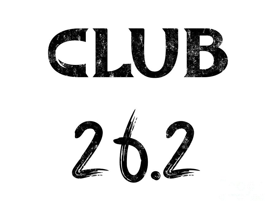 Club 26.2,  26.2 shirt, 26 2, 262, running t-shirt, marathon runner, mens marathon runner t shirt,  Digital Art by David Millenheft