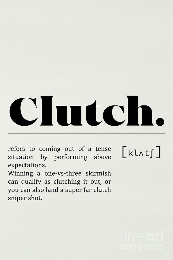 Clutch Definition Poster Digital Art by Kyung Chee Fine Art America