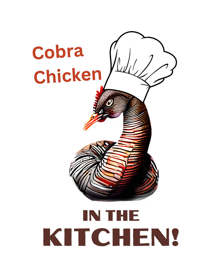Cobra Chicken - Cobra Chicken in the Kitchen Digital Art by Bob Pardue