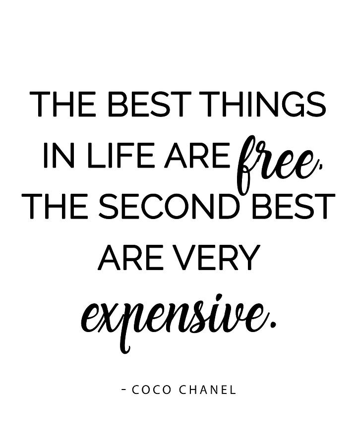 Coco Chanel Quote. The best things in life by Nicholas Fowler