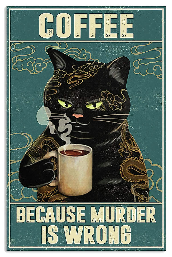 coffee because murder