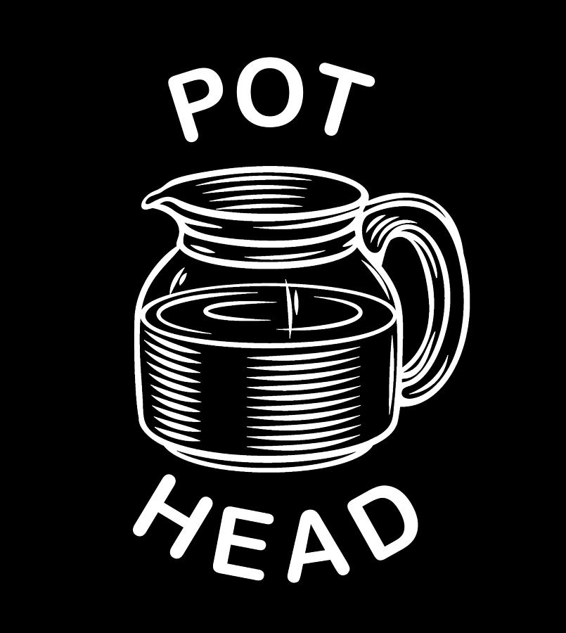 Coffee Painting - Coffee - Coffee Lover Pot Head Gift  by Tony Rubino