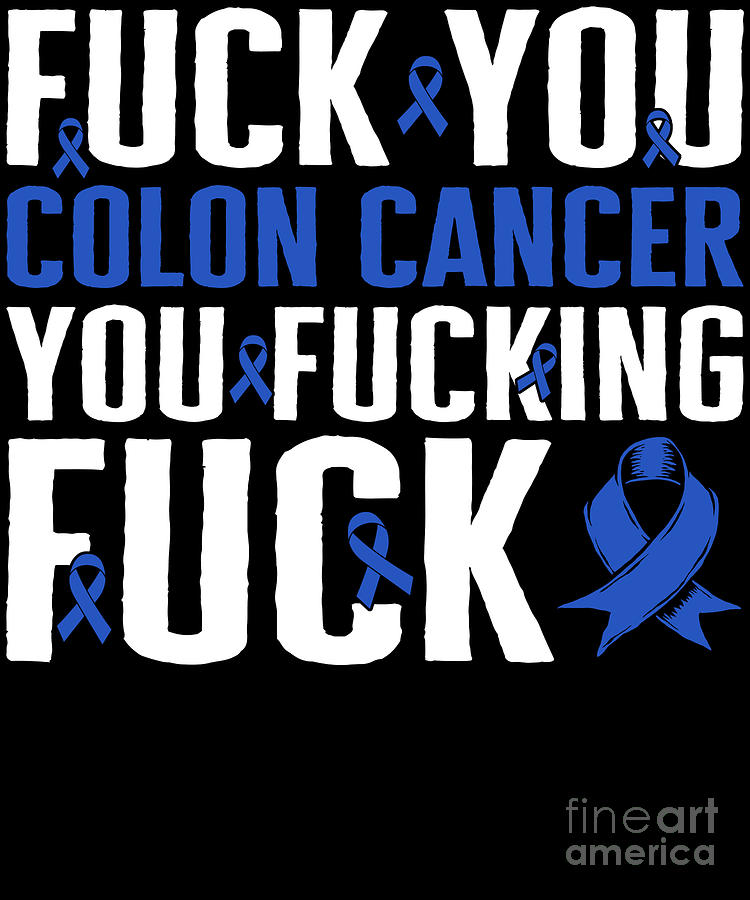 Fuck Cancer, Colon Cancer Support Shirt Fuck Cancer, Colon Cancer Support Shirt