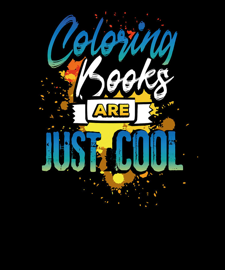 Coloring Books are Just Cool Drawing by Kanig Designs Fine Art America