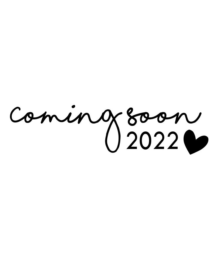 Coming Soon In 2022