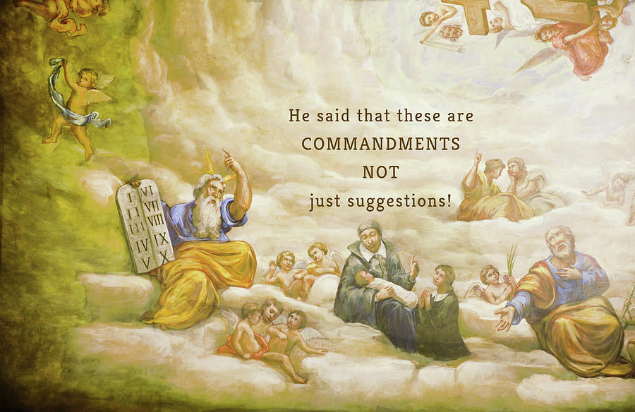 Commandments Not Suggestions Photograph by Diane Lindon Coy