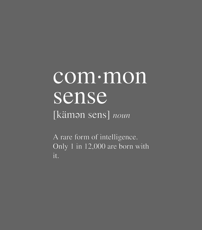 common-sense-definition-a-rare-form-of-intelligence-digital-art-by