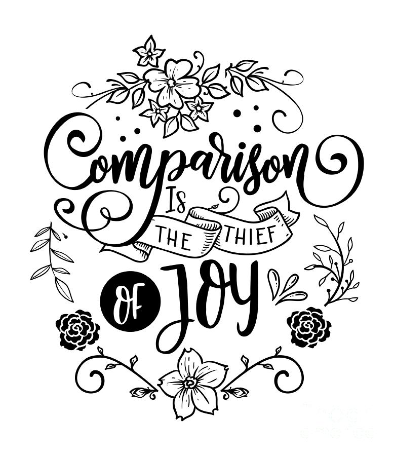 Comparison Is The Thief Of Joy Inspirational Gift For Motivation Quote Digital Art by Funny Gift Ideas - Pixels