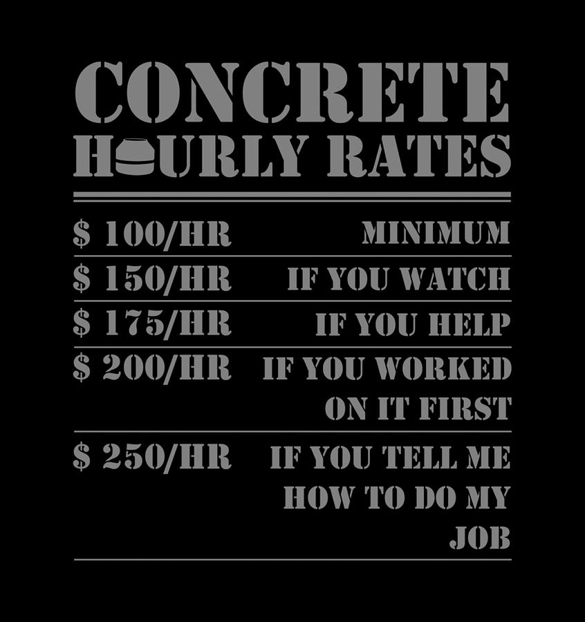 Concrete Hourly Rate Funny Construction Worker Labor
