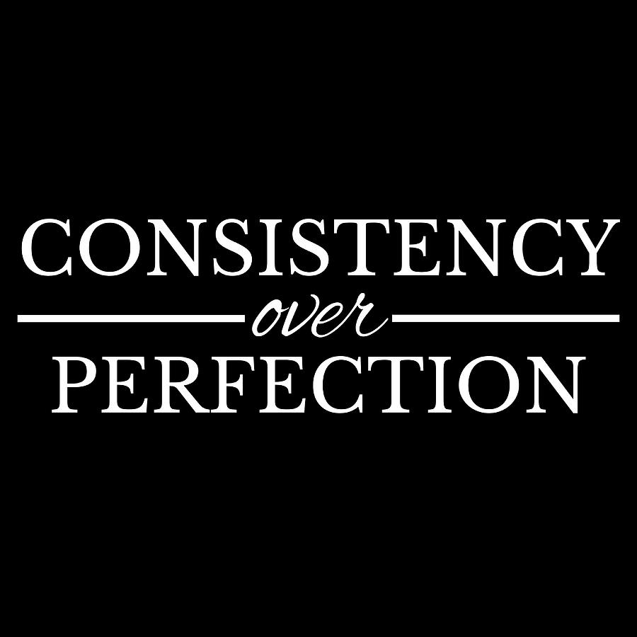 Consistency Over Perfection Motivational And 80s Painting by Robinson ...