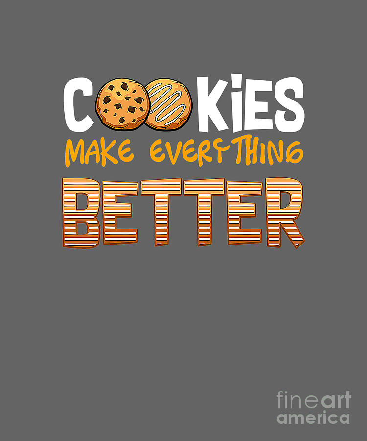 Cookies Make Everything Better Dessert Lover Tapestry - Textile by ...