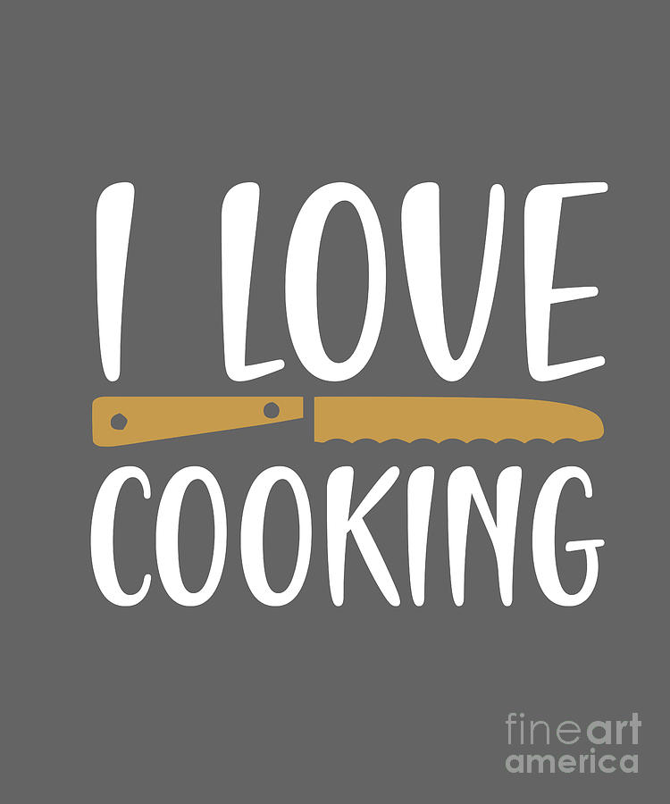 Cooking Digital Art - Cooking Gift I Love Cook by Jeff Creation