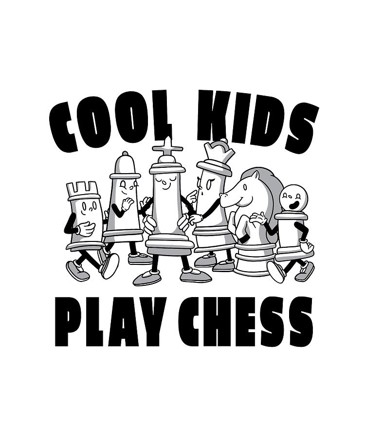 Cool Kids Play Chess