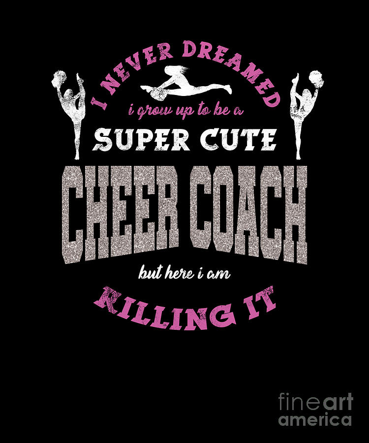Cool Super Cute Cheer Cheerleading Awesome Coach Gifts Digital Art by  Thomas Larch - Pixels