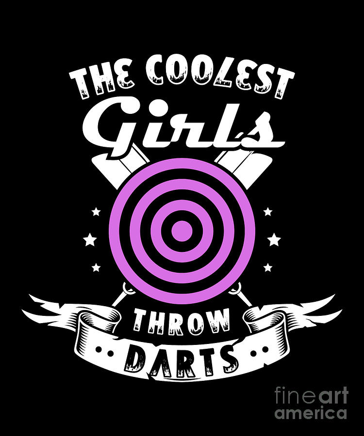 Coolest Girls Throw Darts Girl Darts Digital Art By Tobias Hassel 2693