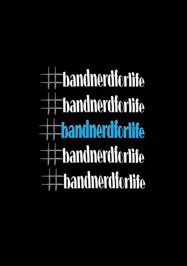 #bandnerdforlife With Blue Center And Flute Hashtag Digital Art by Ali Baucom