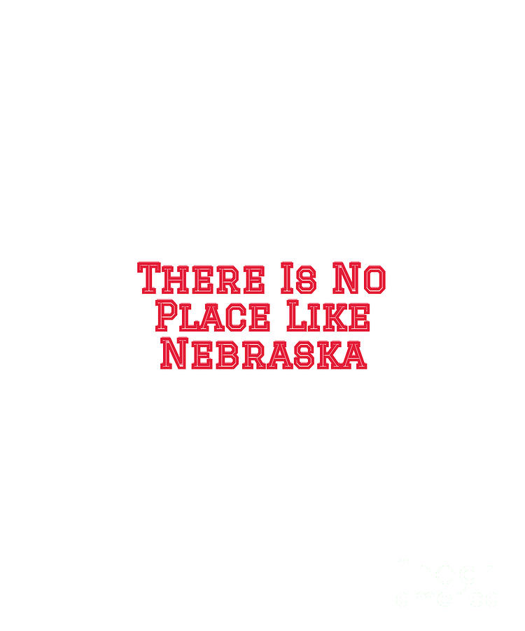 Cornhusker Fight Song - There Is No Place Like Nebraska Digital Art