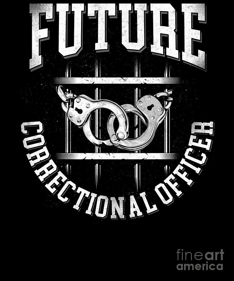 Correctional Officer Future Correctional Officer Cuffs Digital Art By