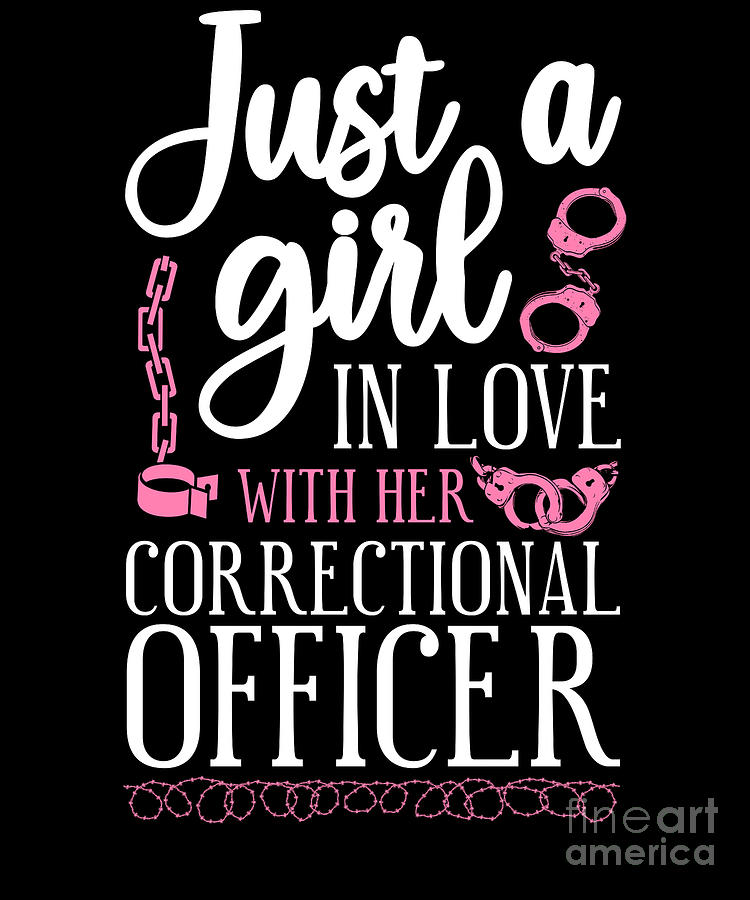 Correctional Officer Just A Girl In Love With Her Correctional Officer