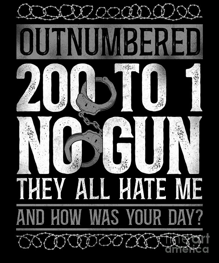 Correctional Officer Outnumbered 200 To 1 No Gun They All Hate Me And How Was Your Day Digital