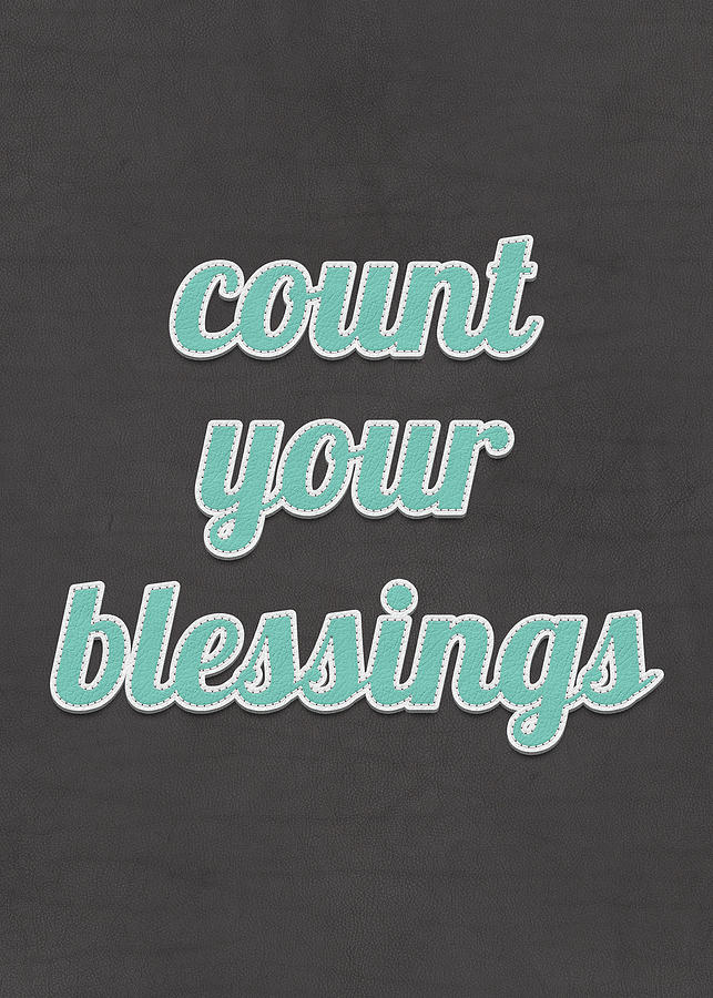 Count Your Blessings Leather Textured Inspiring Quote Digital Art By Motivational Flow
