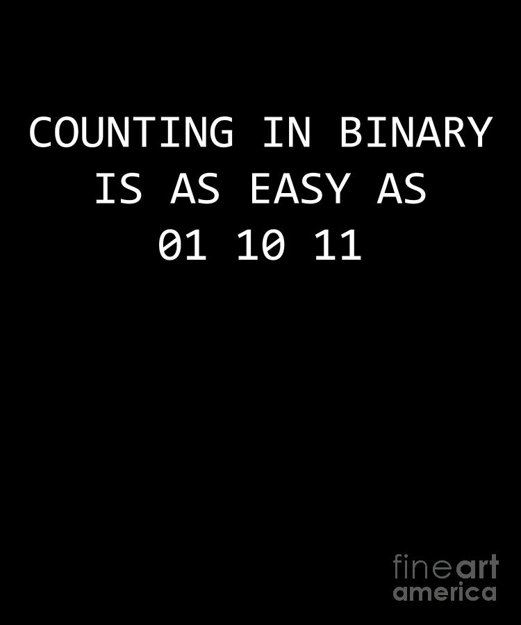 Counting In Binary Computer Science Drawing by Noirty Designs - Fine ...