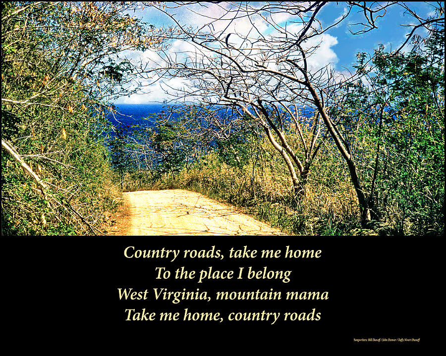 Country Road, Take Me Home, West Virginia Mountains Photograph by A Macarthur Gurmankin