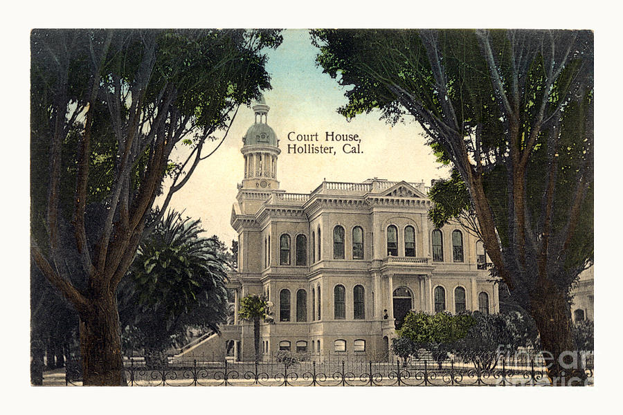 Court House Photograph - Court House, Hollister, Cal . Circa 1906 by Monterey County Historical Society